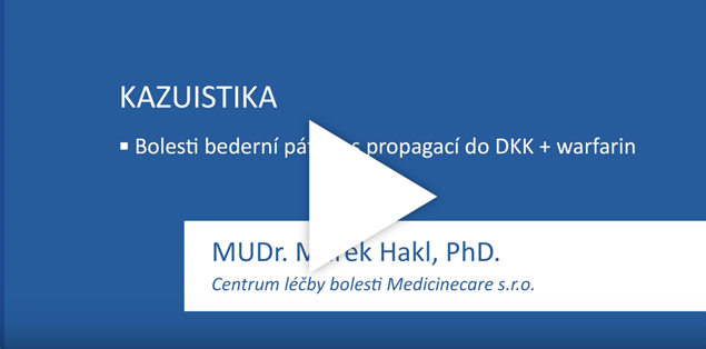 ZKazuistika - Bolesti bederní páteře s propagací do DKK + warfarin